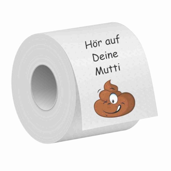 Klopapier - Hör auf deine Mutti